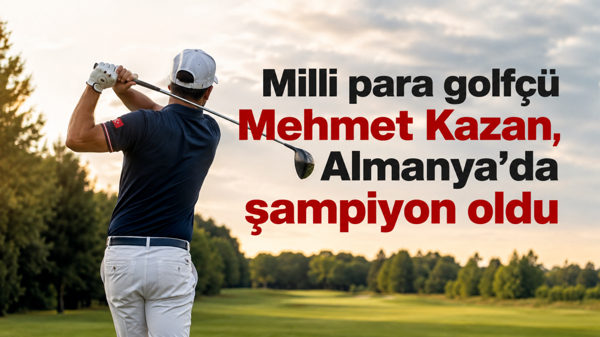 Milli para golfçü Mehmet Kazan, Almanya'da şampiyon oldu