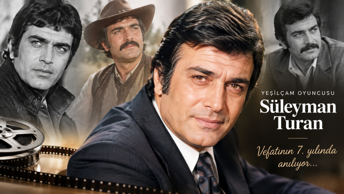 Yeşilçam oyuncusu Süleyman Turan, vefatının 7. yılında anılıyor